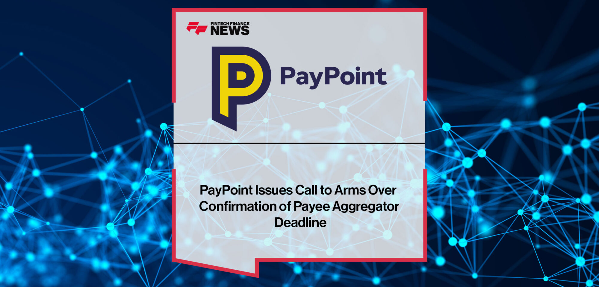PayPoint-Issues-Call-to-Arms-Over-Confirmation-of-Payee-Aggregator-Deadline