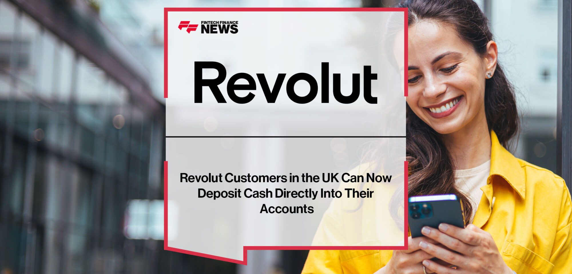 Revolut-Customers-in-the-UK-Can-Now-Deposit-Cash-Directly-Into-Their-Accounts