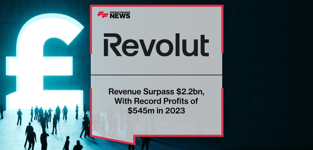 Revolut Revenue Surpass $2.2bn, With Record Profits of $545m in 2023