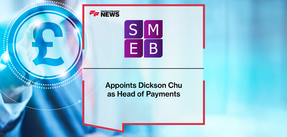 SMEB Appoints Dickson Chu as Head of Payments