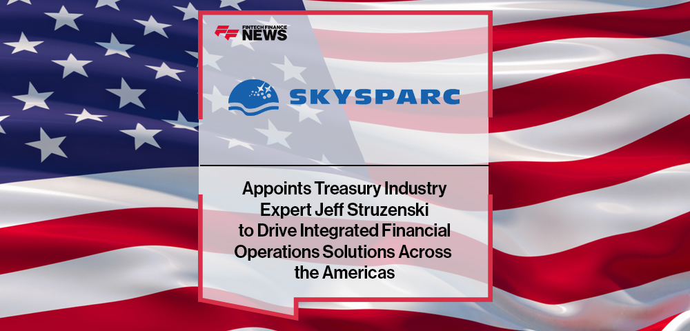 SkySparc Appoints Treasury Industry Expert Jeff Struzenski to Drive Integrated Financial Operations Solutions Across the Americas