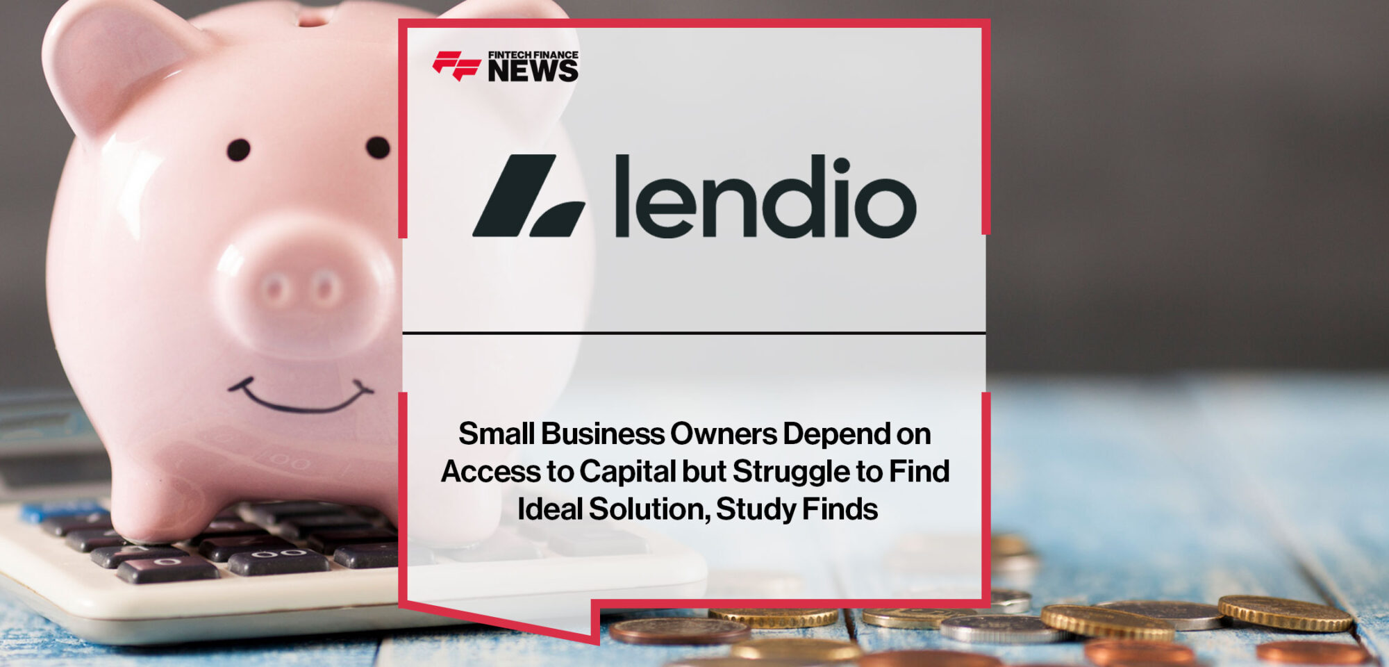 Small-Business-Owners-Depend-on-Access-to-Capital-but-Struggle-to-Find-Ideal-Solution,-Study-Finds