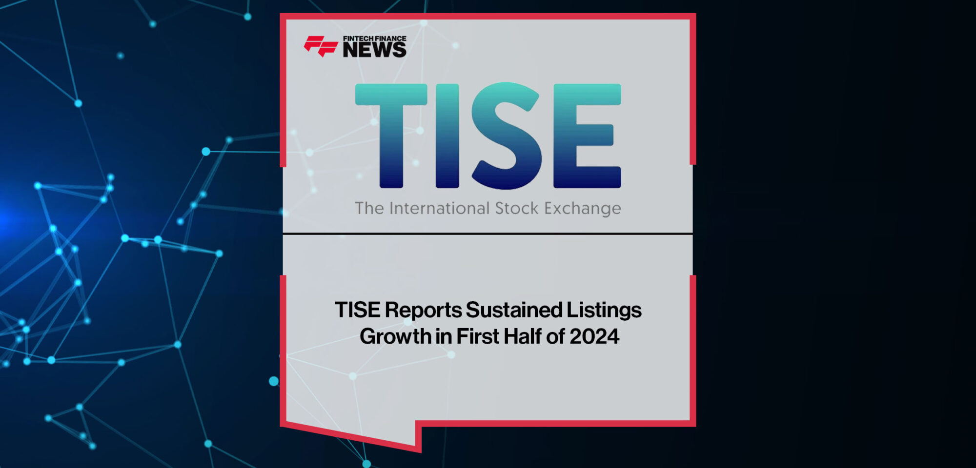 TISE-Reports-Sustained-Listings-Growth-in-First-Half-of-2024|TISE-Reports-Sustained-Listings-Growth-in-First-Half-of-2024