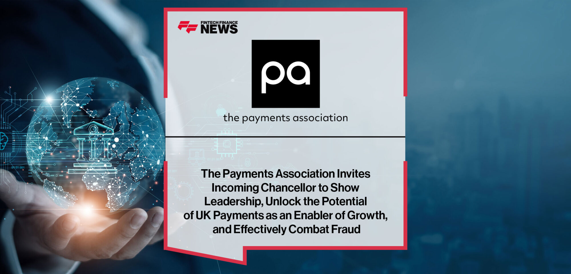 The-Payments-Association-Invites-Incoming-Chancellor-to-Show-Leadership,-Unlock-the-Potential-of-UK-Payments-as-an-Enabler-of-Growth,-and-Effectively-Combat-Fraud