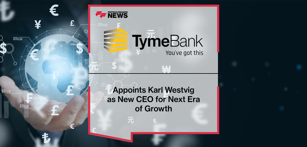 TymeBank Appoints Karl Westvig as New CEO for Next Era of Growth