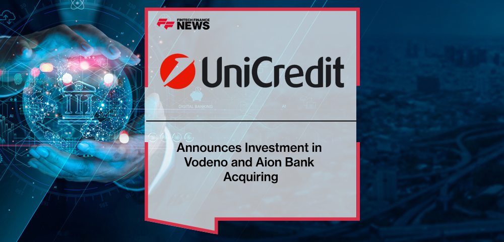 Unicredit Announces Investment in Vodeno and Aion Bank Acquiring