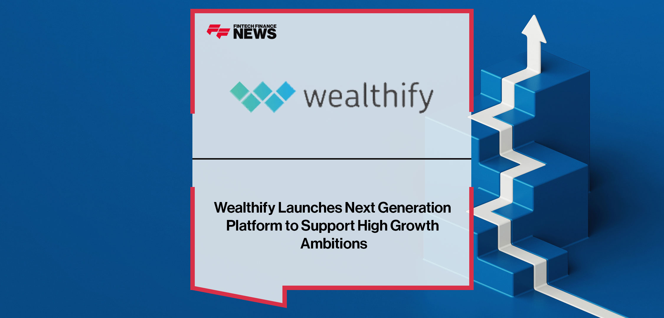 Wealthify-Launches-Next-Generation-Platform-to-Support-High-Growth-Ambitions