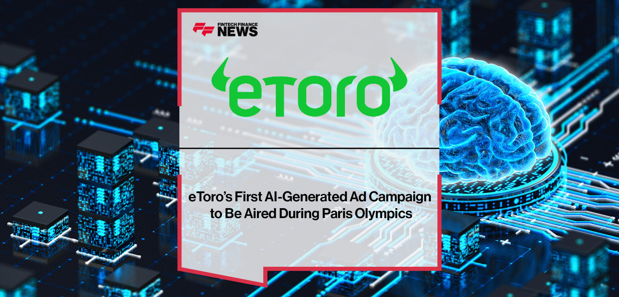eToro’s-First-AI-Generated-Ad-Campaign-to-Be-Aired-During-Paris-Olympics