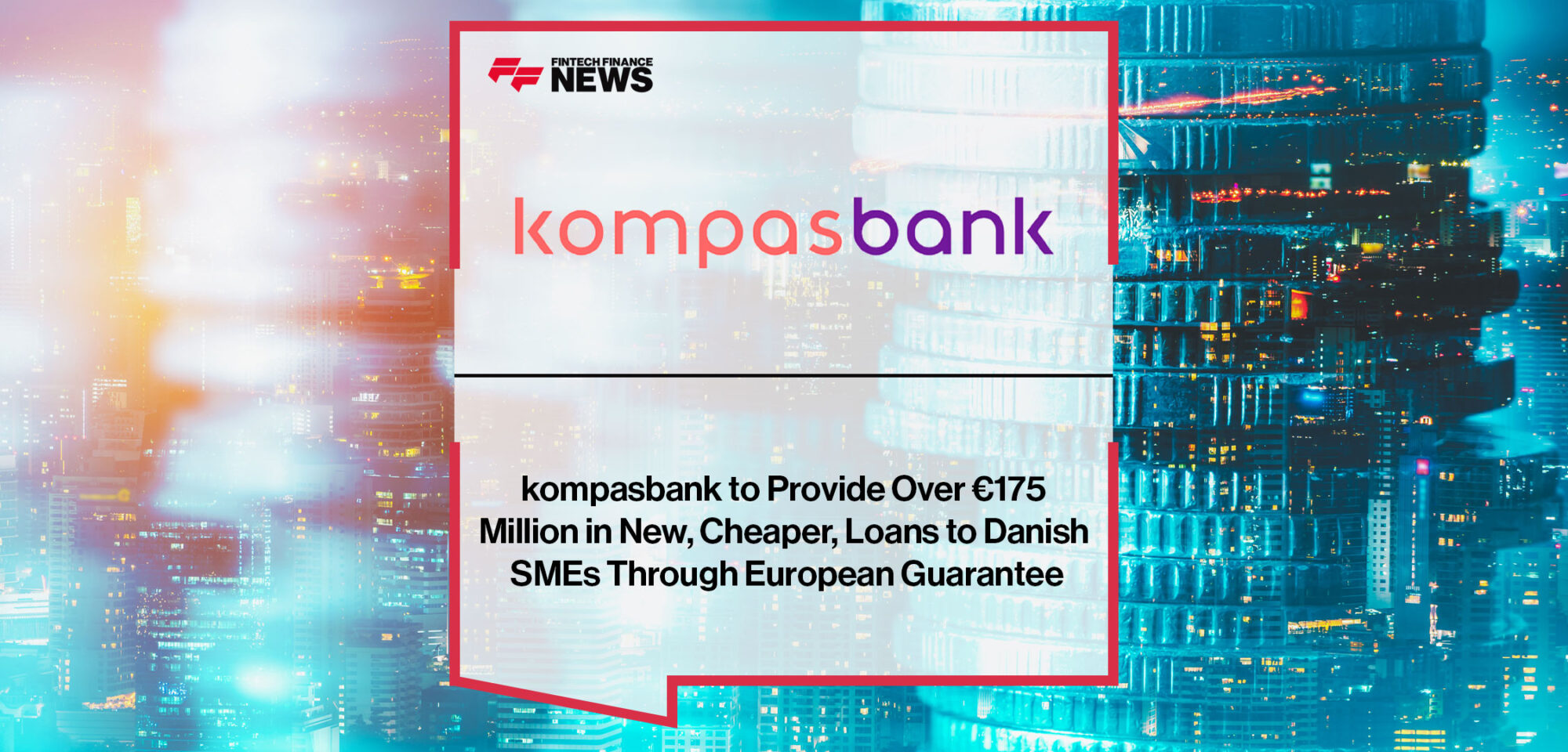 kompasbank-to-Provide-Over-€175-Million-in-New,-Cheaper,-Loans-to-Danish-SMEs-Through-European-Guarantee