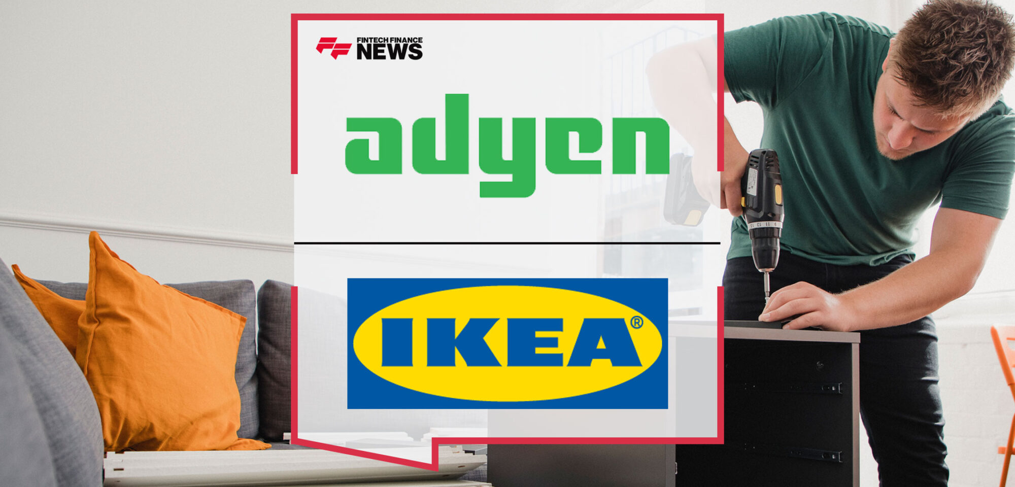 Adyen-and-Inter-IKEA-Systems-Announce-Global-Payments-Partnership-Online-and-In-Store
