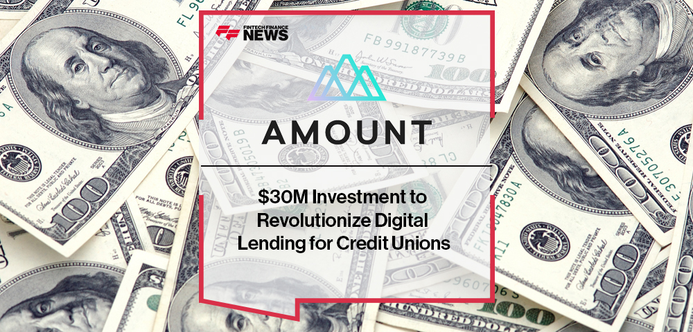 Amount's $30M Investment to Revolutionize Digital Lending for Credit Unions