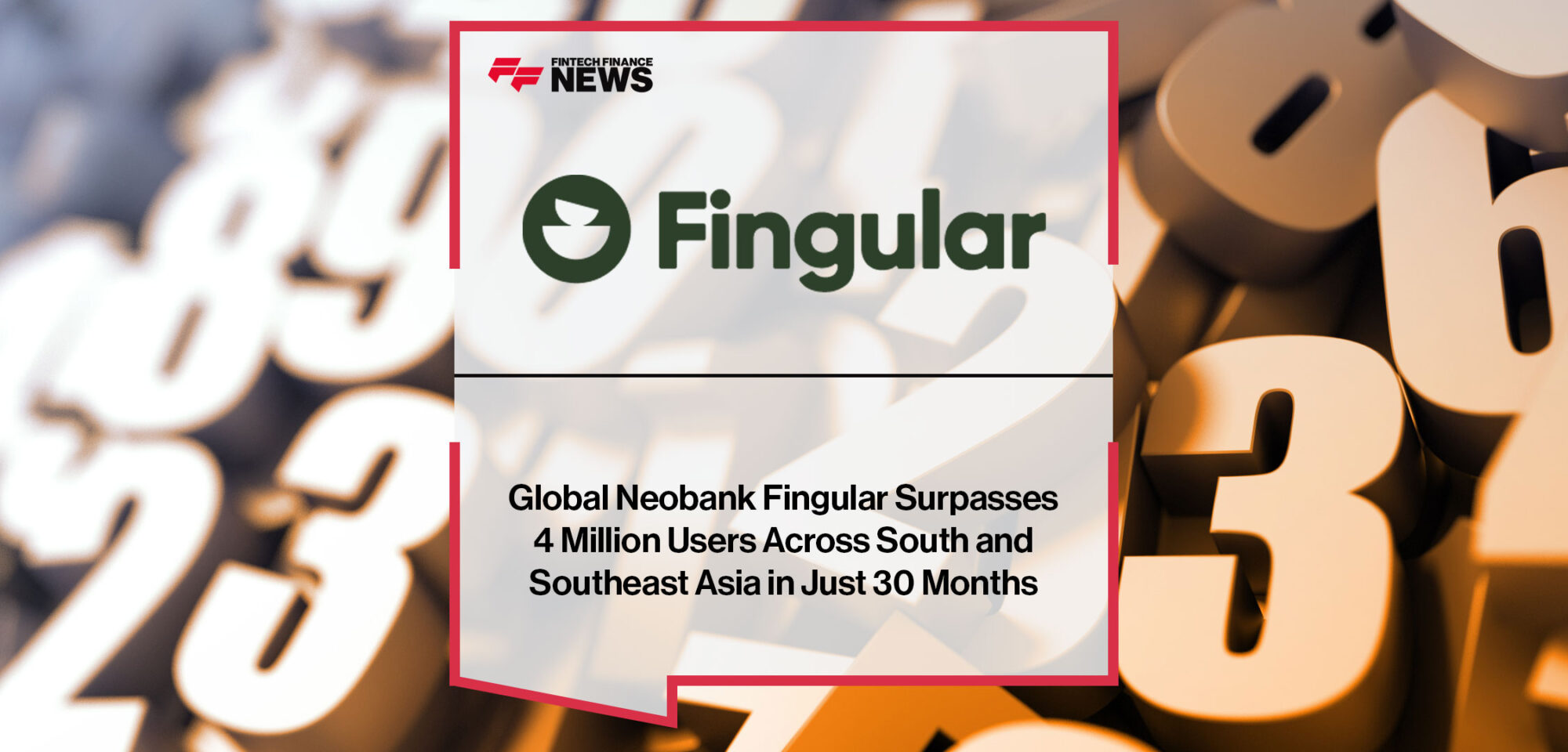 Global-Neobank-Fingular-Surpasses-4-Million-Users-Across-South-and-Southeast-Asia-in-Just-30-Months