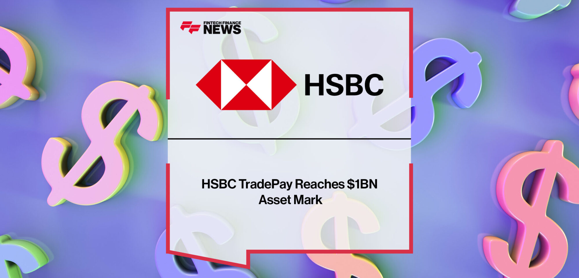 HSBC-TradePay-Reaches-$1BN-Asset-Mark