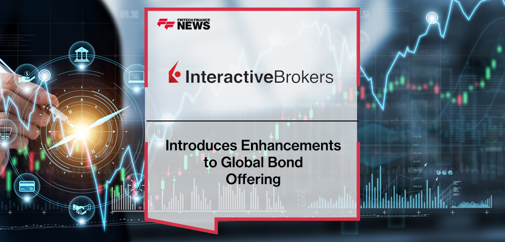 Interactive Brokers Introduces Enhancements to Global Bond Offering