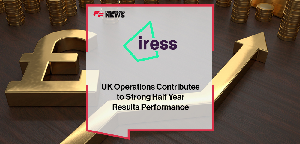 Iress’ UK Operations Contributes to Strong Half Year Results Performance