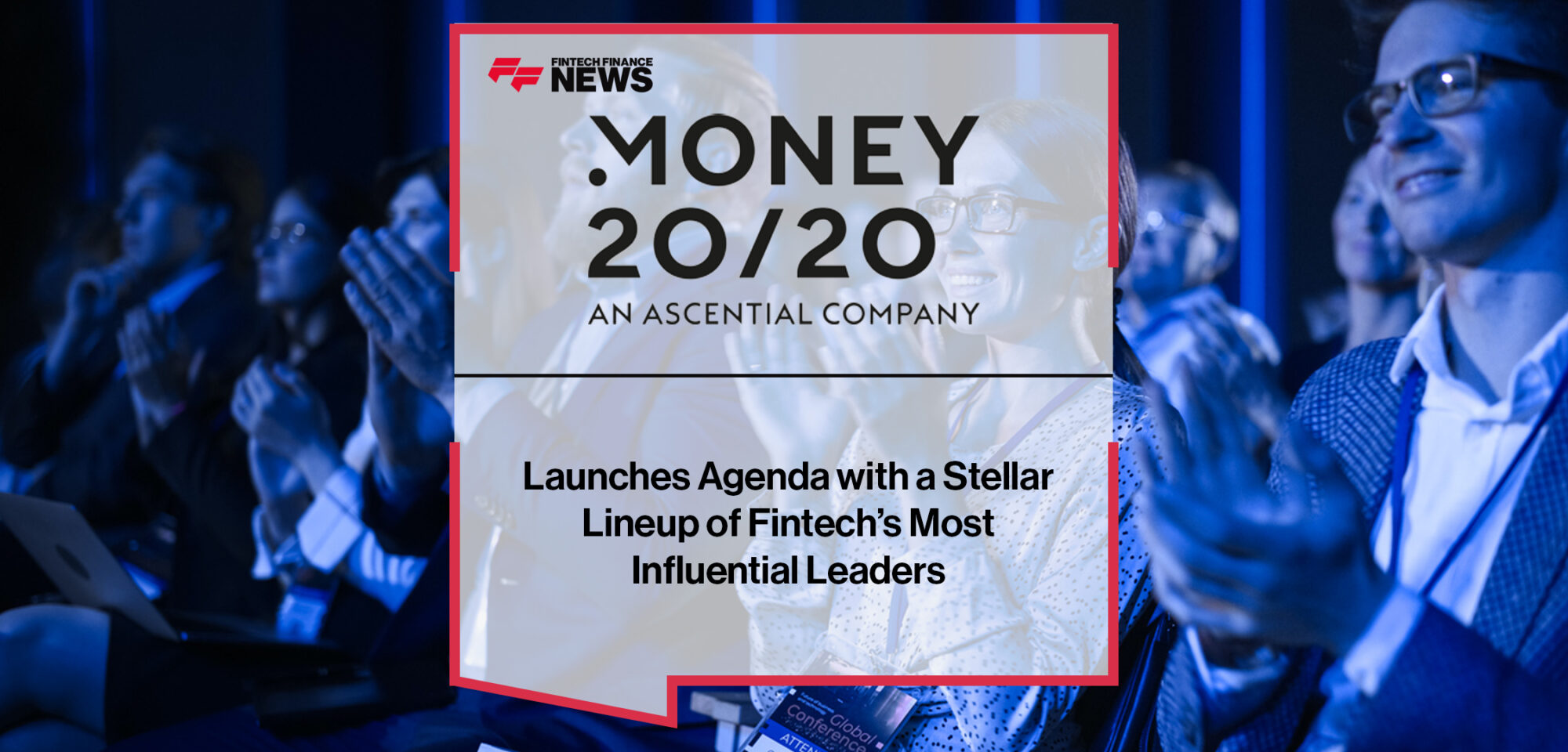 Money20_20 USA Launches Agenda with a Stellar Lineup of Fintech’s Most Influential Leaders | FFNews