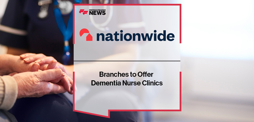 Nationwide Branches to Offer Dementia Nurse Clinics