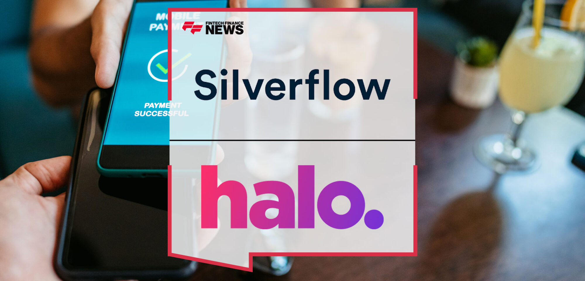 Payments-Innovator-Silverflow-Partners-with-Halo-Dot,-a-SoftPOS-Provider,-to-Offer-Clients-an-Out-of-the-Box-Solution-for-Launching-POS-Payments