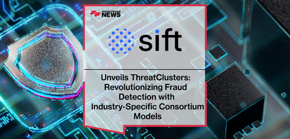 Sift Unveils ThreatClusters: Revolutionizing Fraud Detection with Industry-Specific Consortium Models