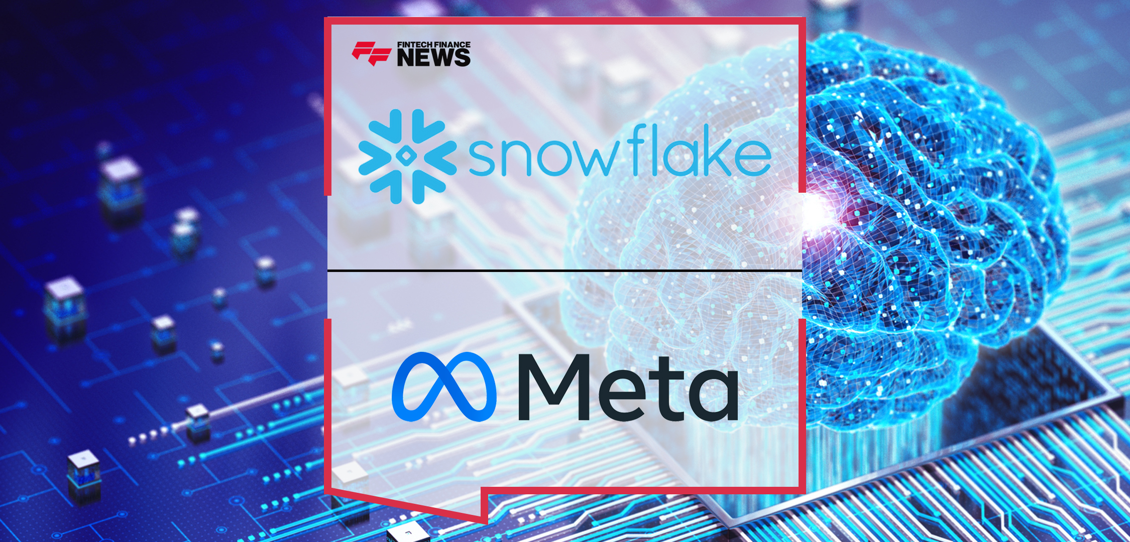 Snowflake and Meta Team Up to Host and Optimize New Flagship Model Family in Snowflake Cortex AI | Fintech Finance News