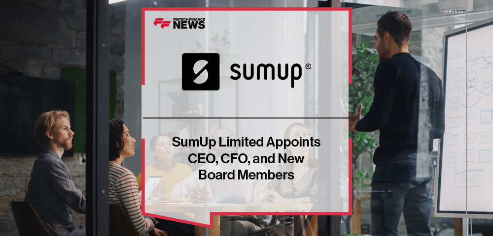 SumUp Limited Appoints CEO, CFO, and New Board Members