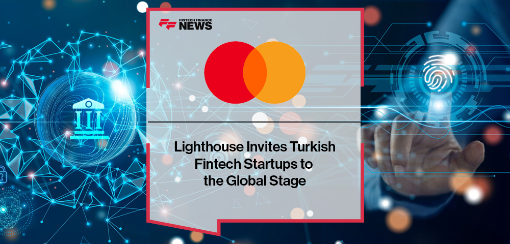 Mastercard Lighthouse Invites Turkish Fintech Startups to the Global Stage