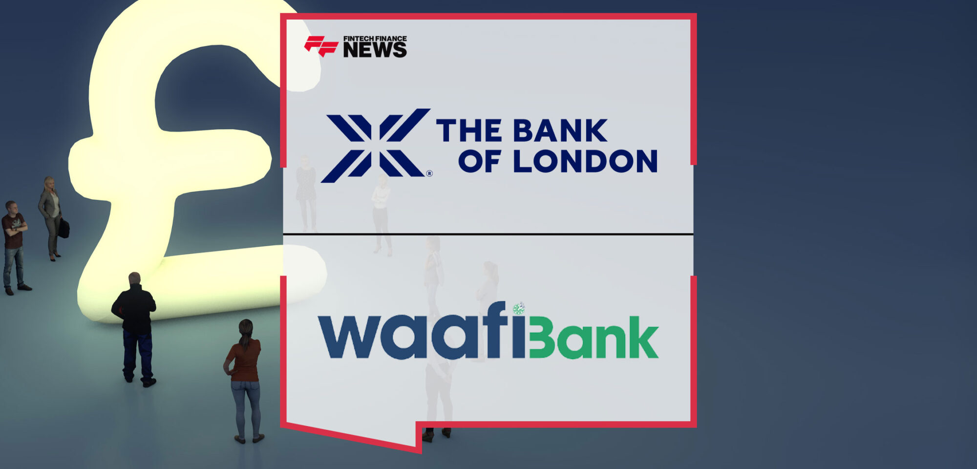 Waafi-Bank-Selects-The-Bank-of-London-as-Its-UK-Banking-Services-Provider|Waafi Bank Selects the Bank of London as Its UK Banking Services Provider