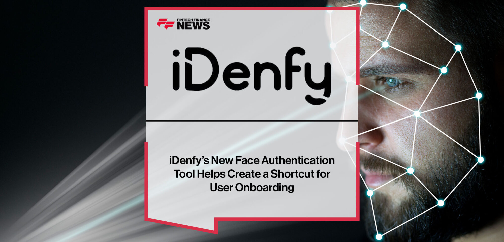 iDenfy’s-New-Face-Authentication-Tool-Helps-Create-a-Shortcut-for-User-Onboarding