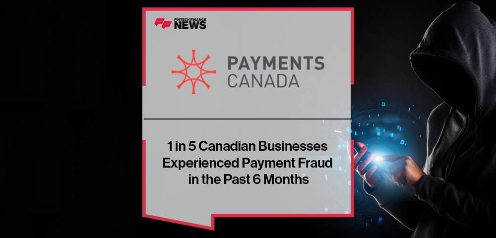 1 in 5 Canadian Businesses Experienced Payment Fraud in the Past 6 Months