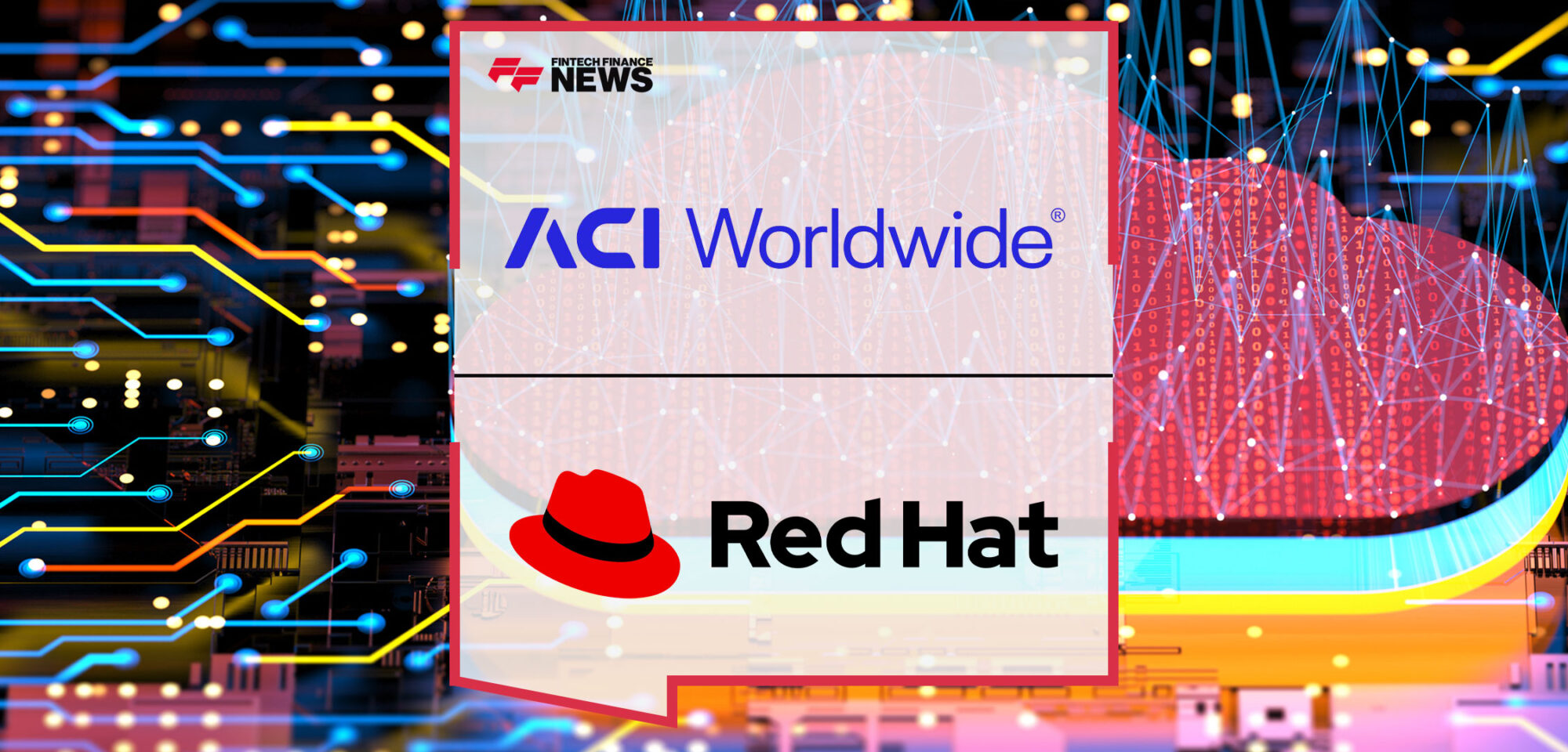 ACI-Worldwide-Collaborates-with-Red-Hat-to-Deliver-Enterprise-Payments-for-the-Cloud-Era