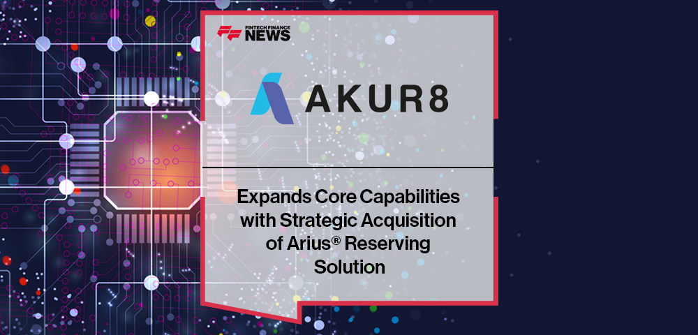 Akur8 Expands Core Capabilities with Strategic Acquisition of Arius® Reserving Solution