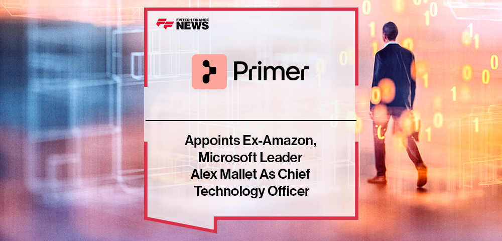 Primer Appoints Ex-Amazon, Microsoft Leader Alex Mallet As Chief Technology Officer