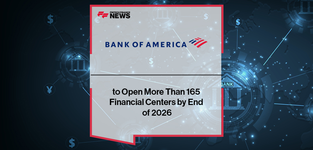 BofA to Open More Than 165 Financial Centers by End of 2026