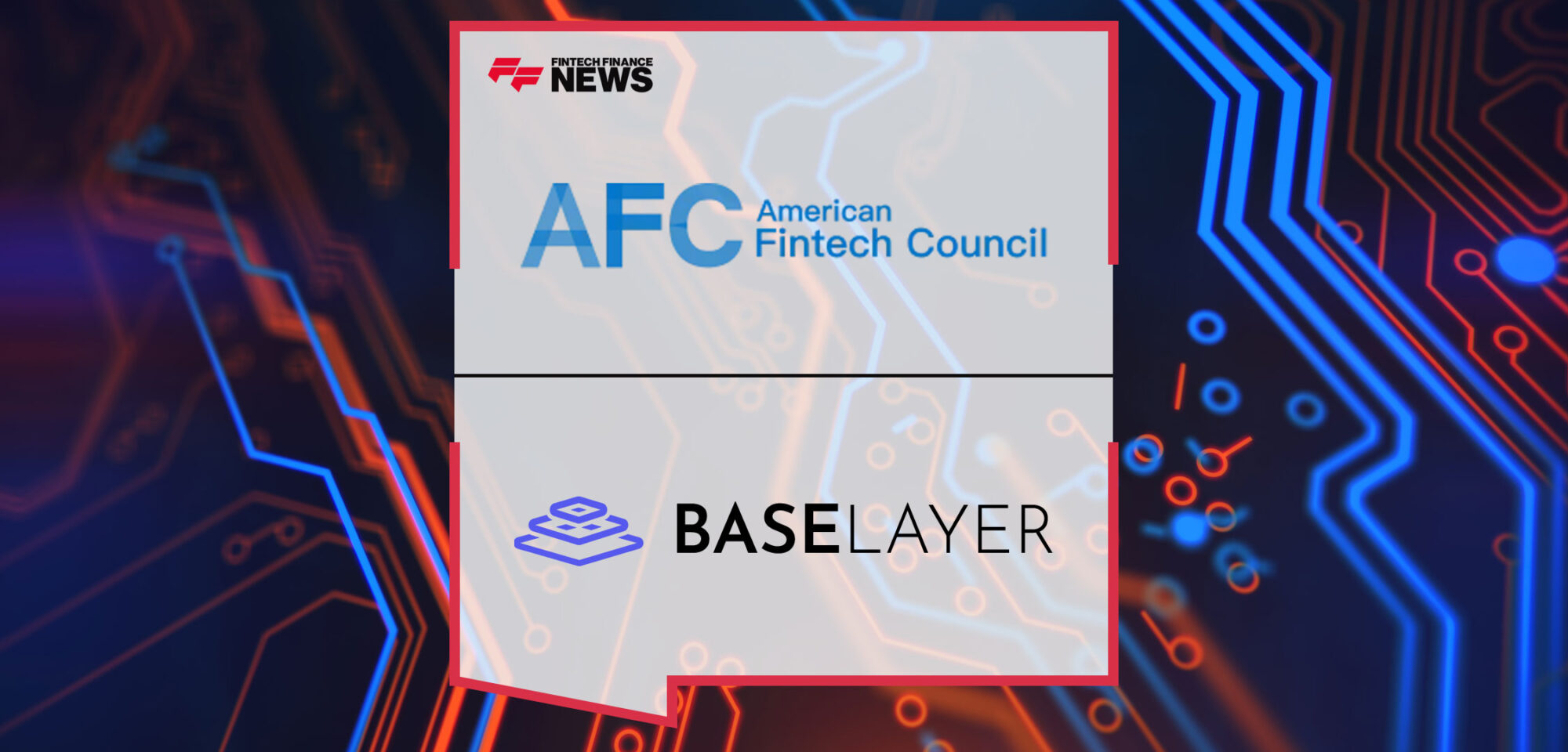 Baselayer-Joins-American-Fintech-Council-(AFC)-To-Promote-Responsible-AI,-Reduce-Fraud-and-Increase-Security-in-the-Banking-System