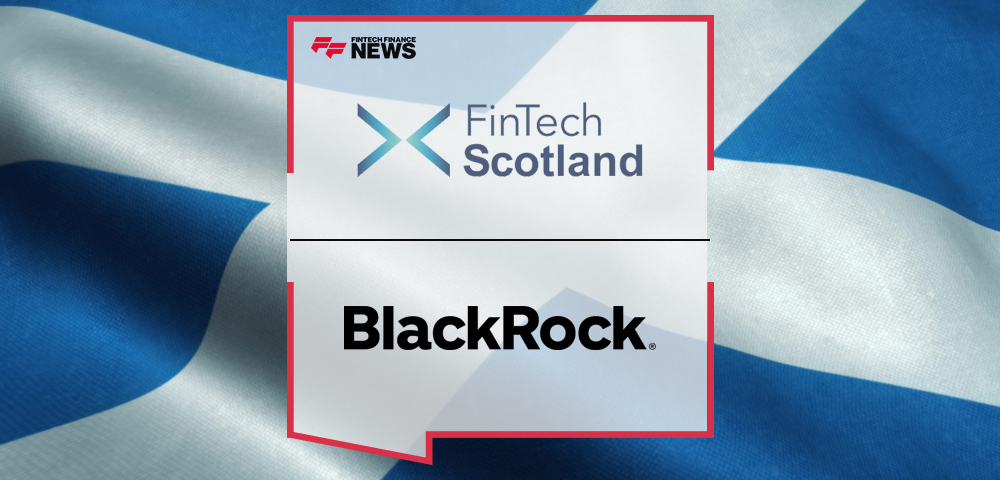 BlackRock joins FinTech Scotland Supporting Fintech Innovation for a New Era in Finance