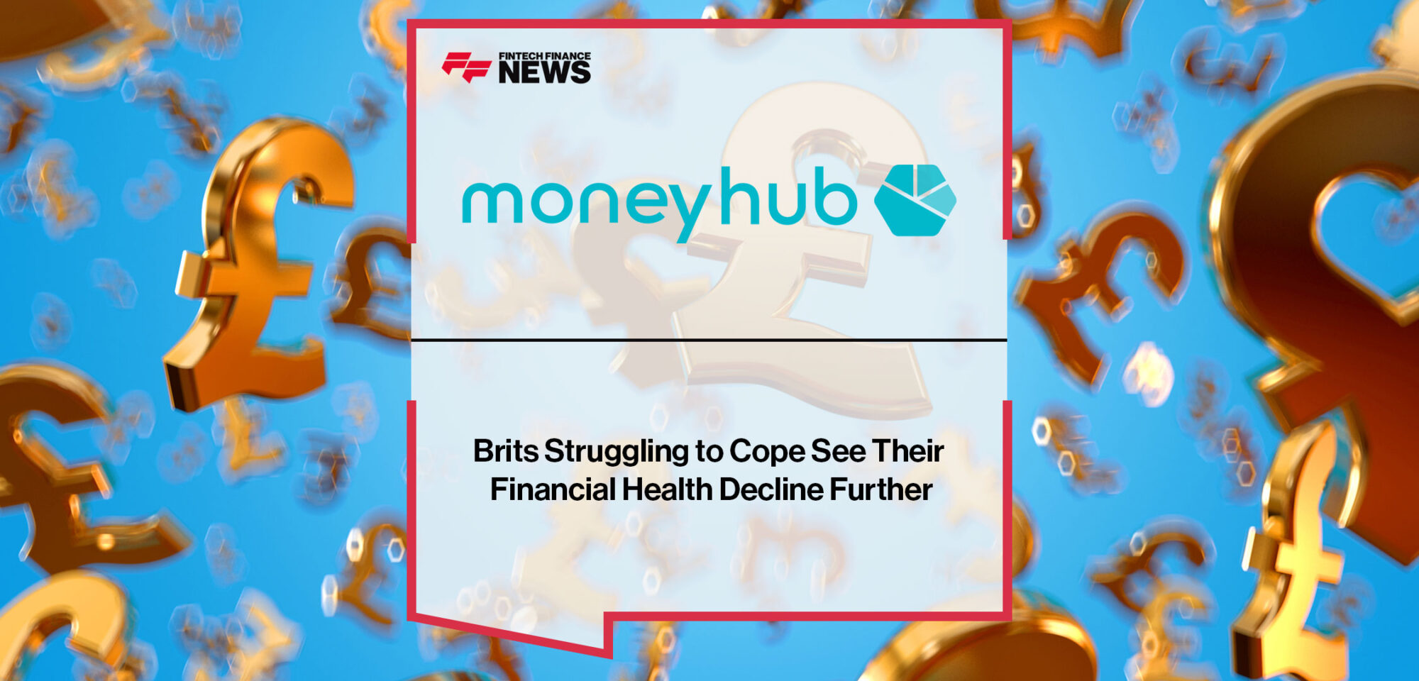 Brits-Struggling-to-Cope-See-Their-Financial-Health-Decline-Further