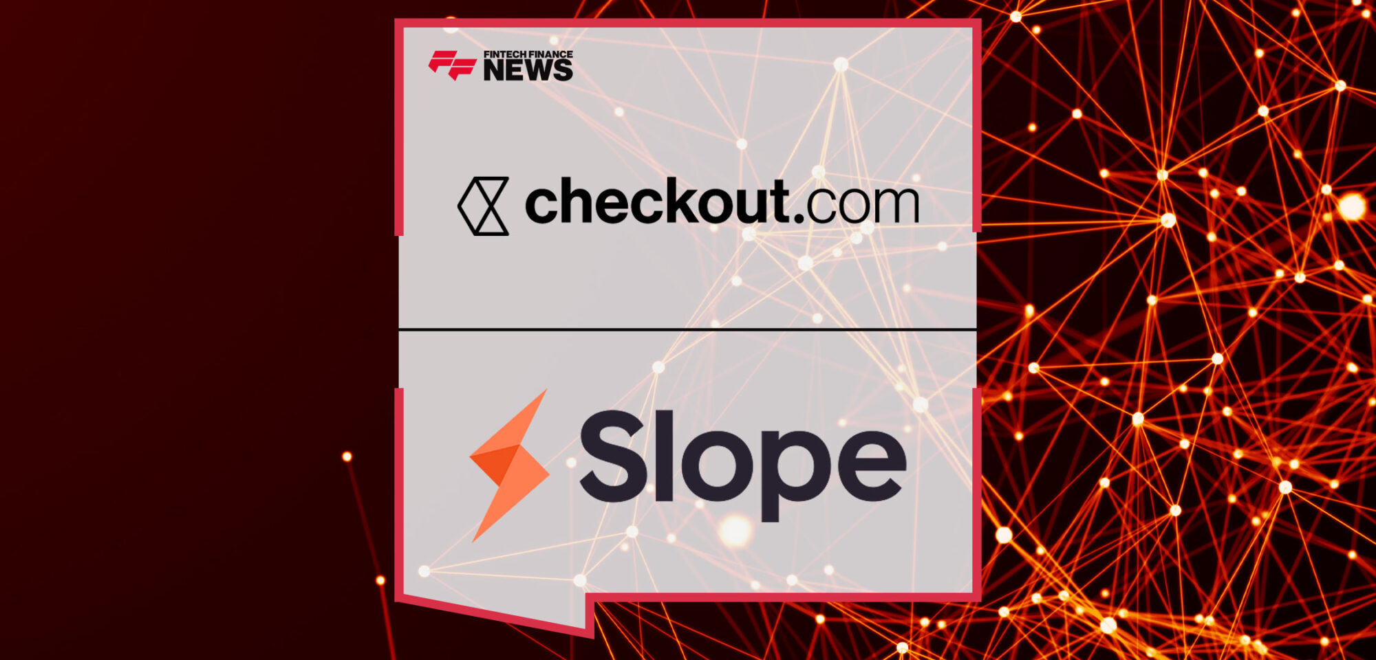 Checkout.com-Announces-Partnership-With-Slope-to-Enhance-Payment-Performance-for-US-Enterprise-Merchants