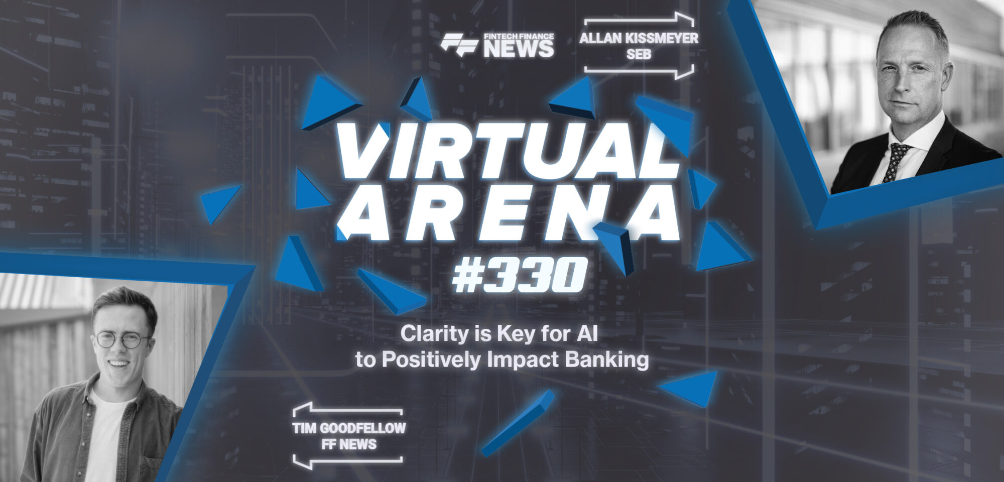 Clarity is Key for AI to Positively Impact Banking | FF Virtual Arena #330