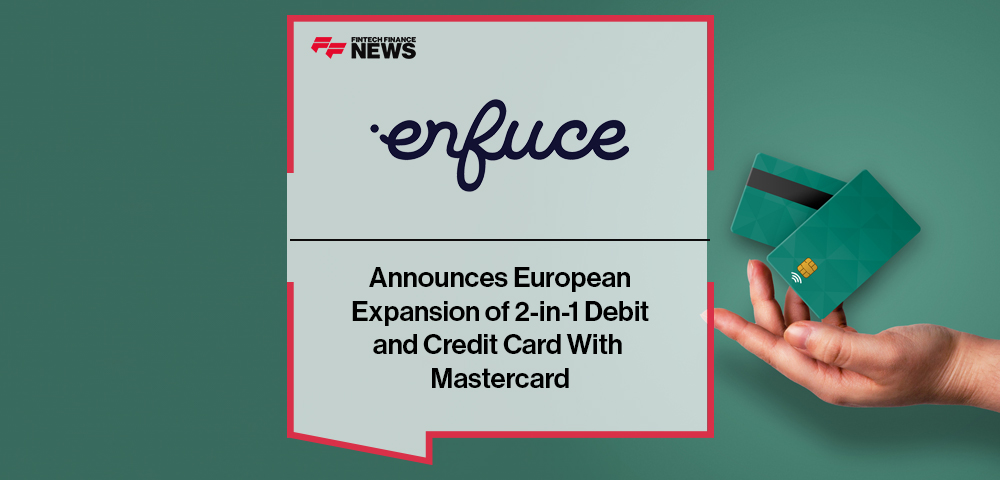 Enfuce Announces European Expansion of 2-in-1 Debit and Credit Card With Mastercard