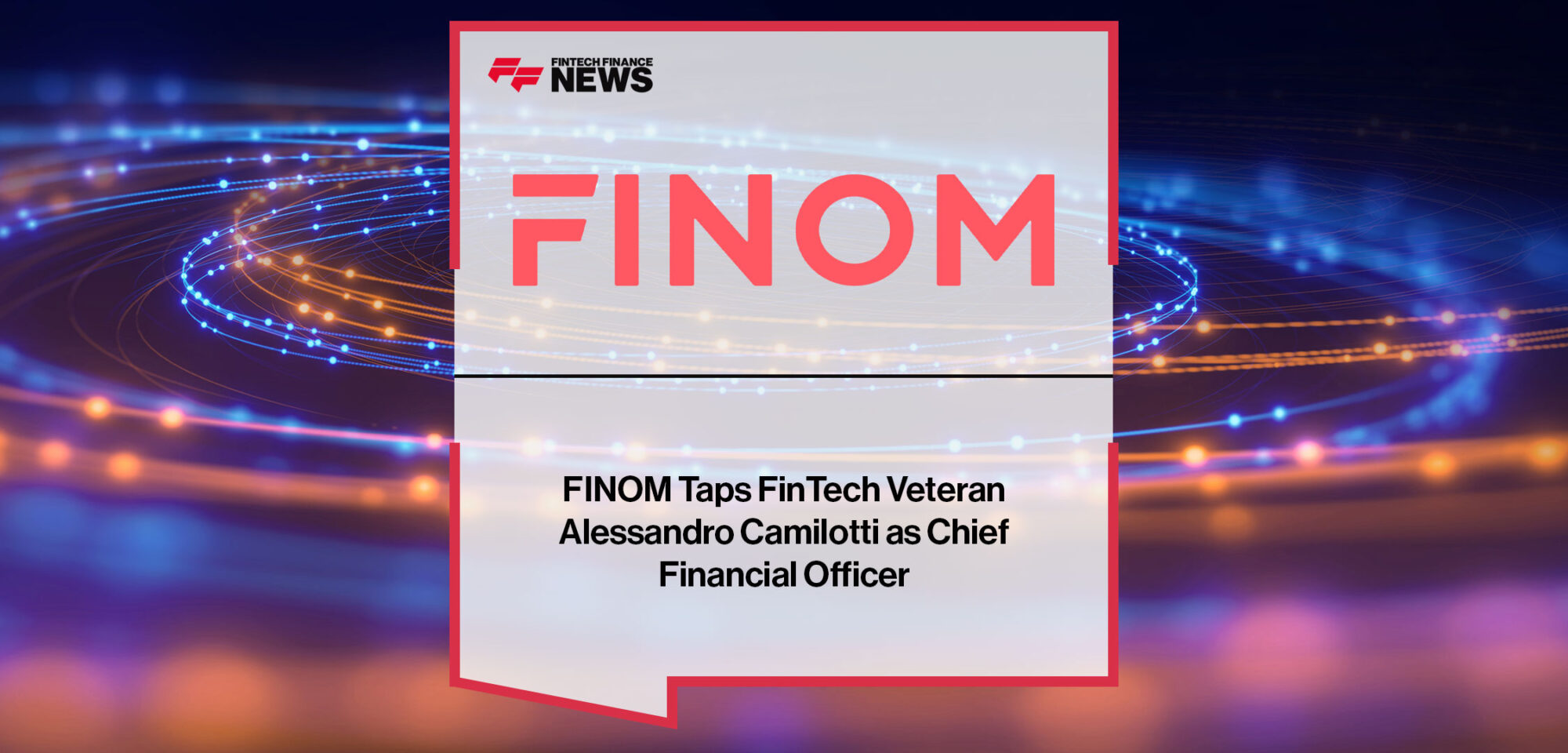 FINOM-Taps-FinTech-Veteran-Alessandro-Camilotti-as-Chief-Financial-Officer