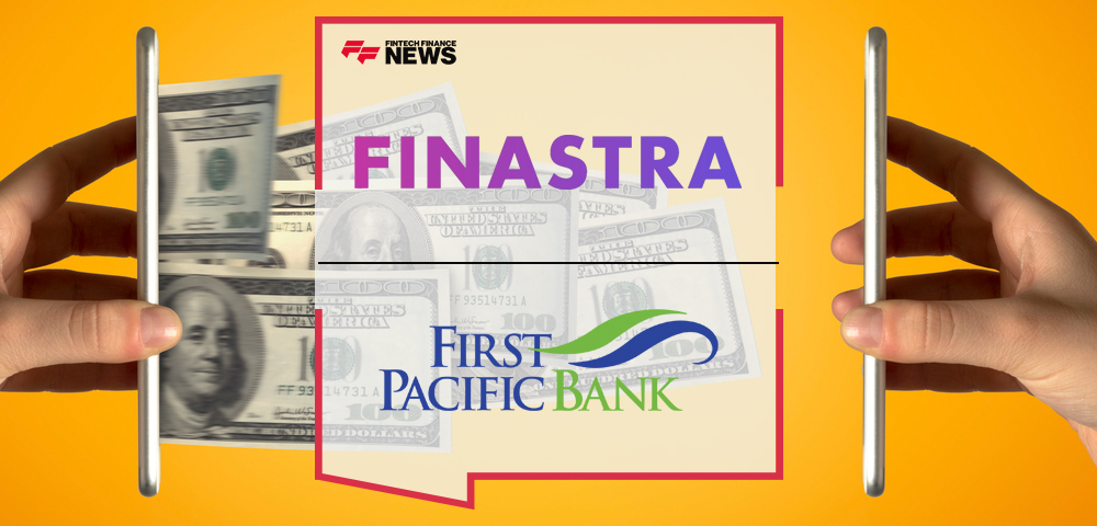 First Pacific Bank Expands Its Instant Payments Offerings With Finastra, Driving Growth