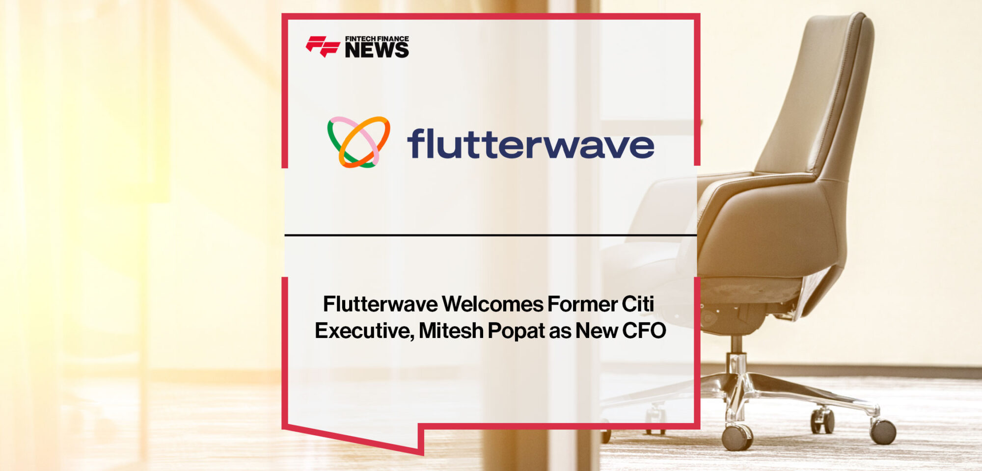 Flutterwave-Welcomes-Former-Citi-Executive,-Mitesh-Popat-as-New-CFO