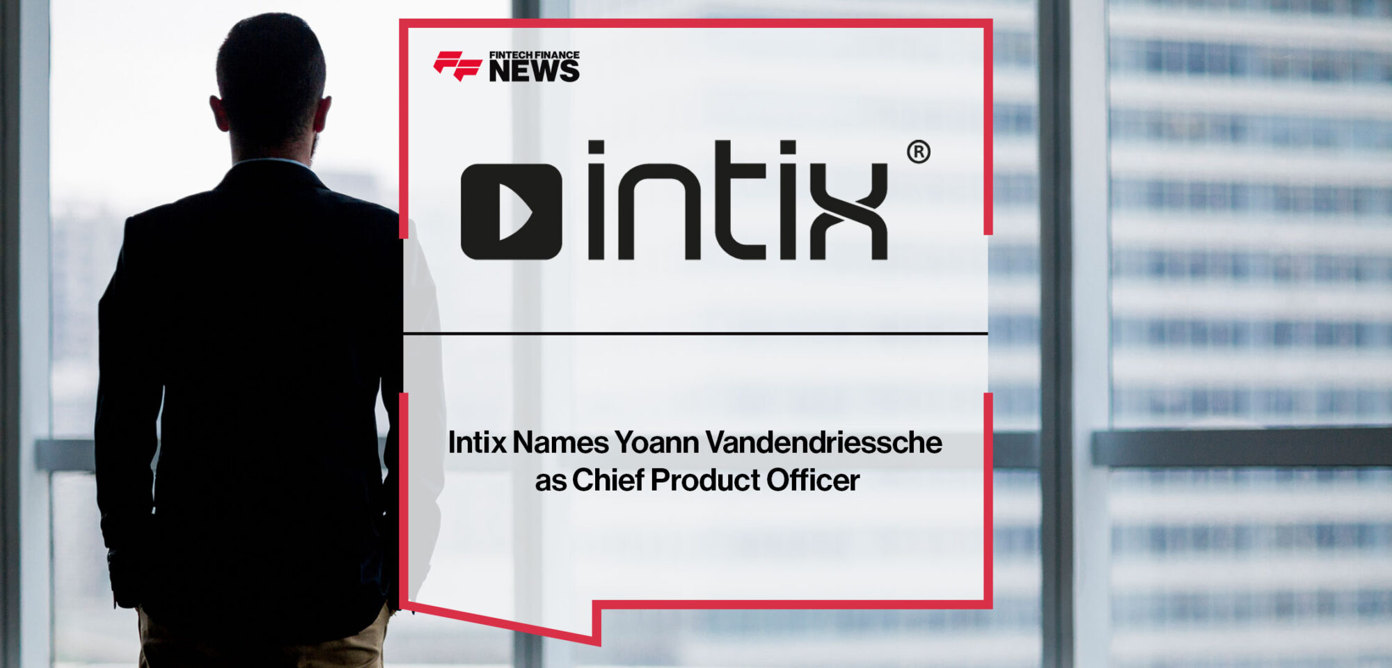 Intix-Names-Yoann-Vandendriessche-as-Chief-Product-Officer|Intix-Names-Yoann-Vandendriessche-as-Chief-Product-Officer