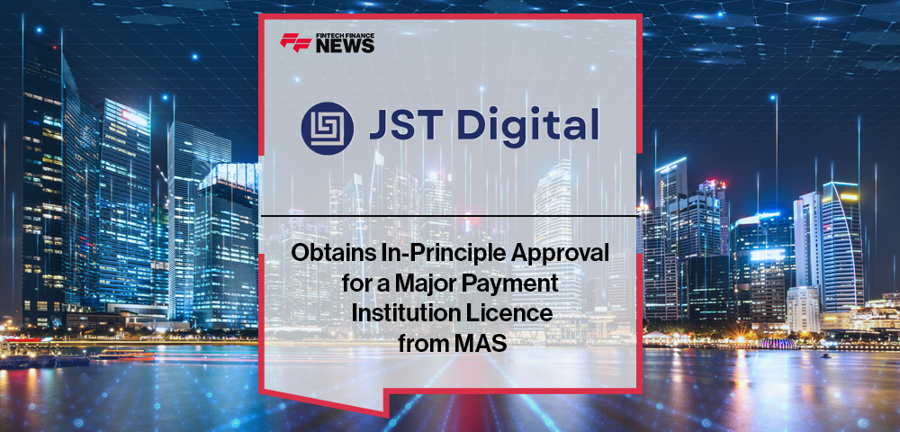 JST Digital Obtains In-Principle Approval for a Major Payment Institution Licence from MAS