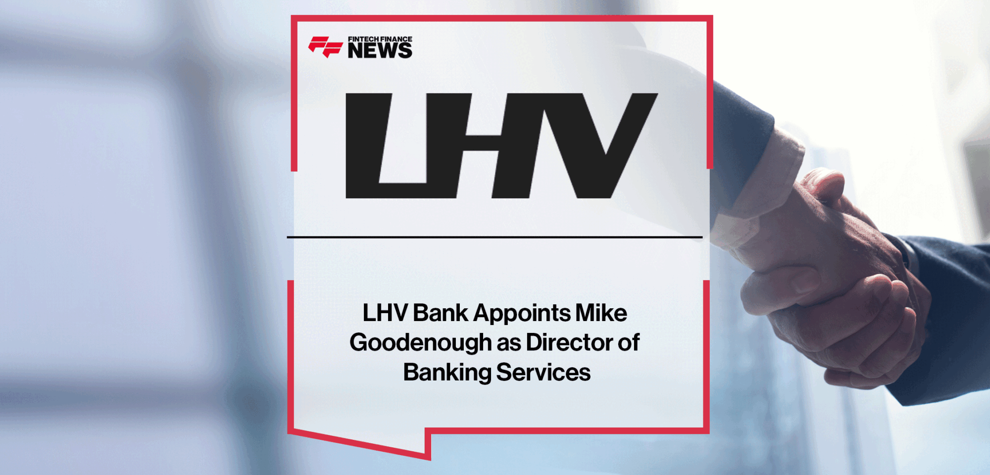 LHV-Bank-Appoints-Mike-Goodenough-as-Director-of-Banking-Services