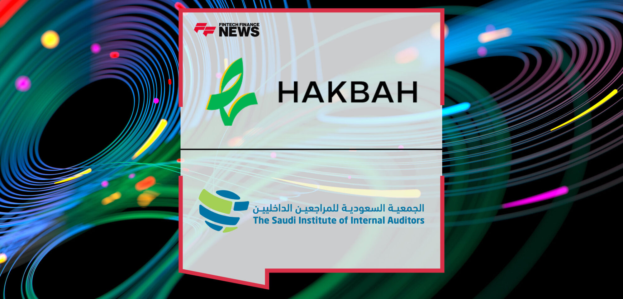 Leading-KSA-Fintech-Hakbah---Partners-with-the-Saudi-Institute-of-Internal-Auditors