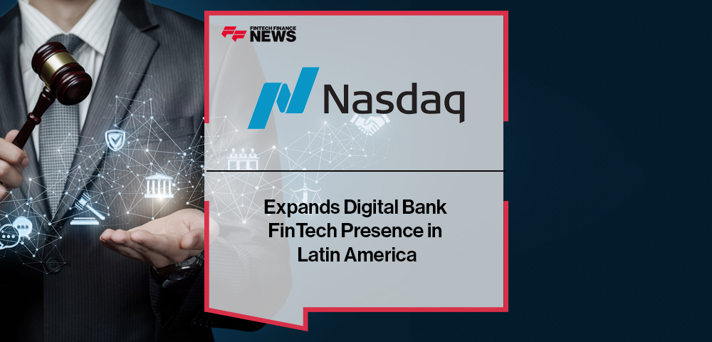 Nasdaq Expands Digital Bank FinTech Presence in Latin America