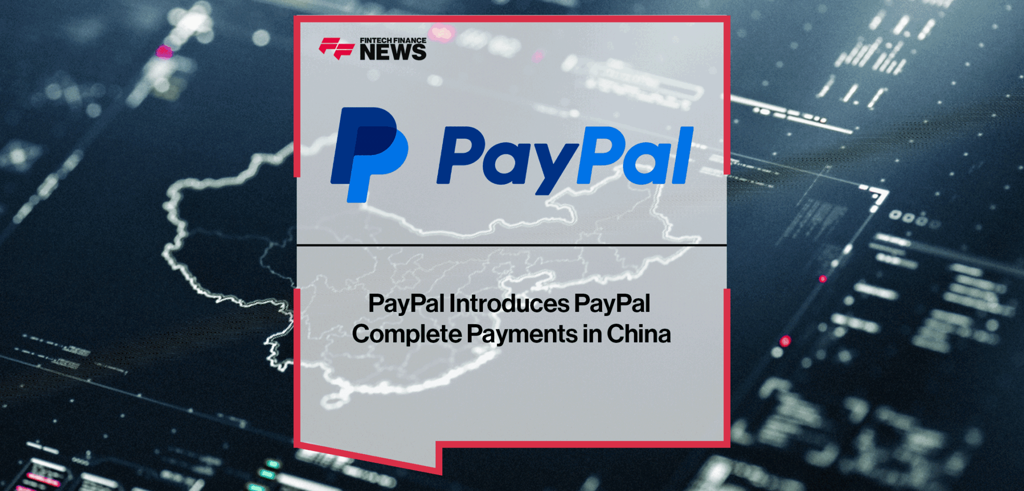 PayPal-Introduces-PayPal-Complete-Payments-in-China