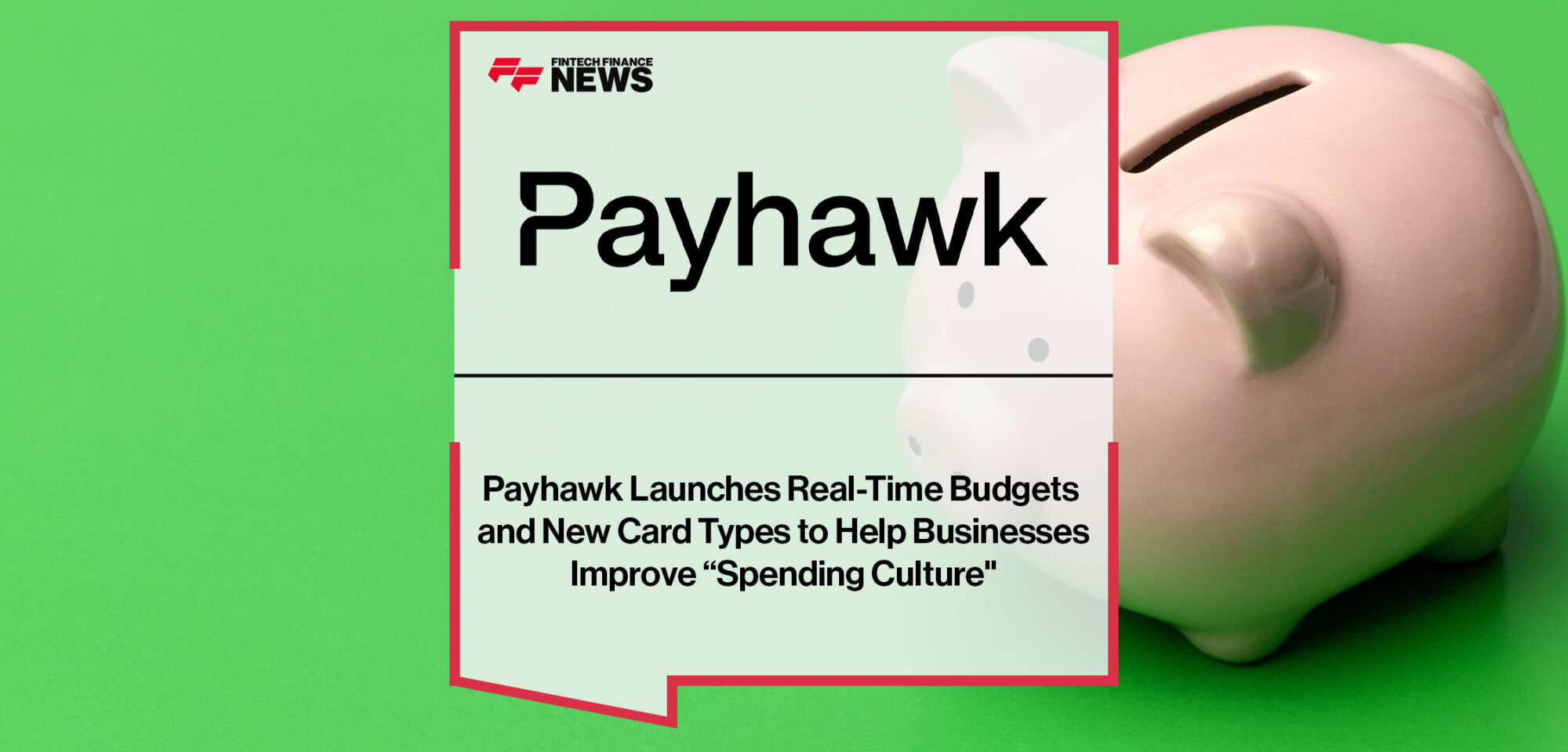 Payhawk-Launches-Real-Time-Budgets-and-New-Card-Types-to-Help-Businesses-Improve-Spending-Culture