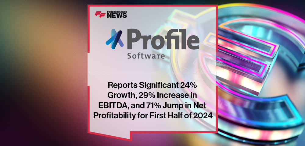 Profile Group Reports Significant 24% Growth, 29% Increase in EBITDA, and 71% Jump in Net Profitability for First Half of 2024